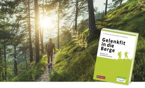 Gelenkfit in die Berge. Wandern mit Gelenkbeschwerden